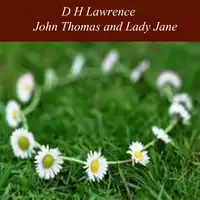 John Thomas and Lady Jane Audiobook by D H Lawrence