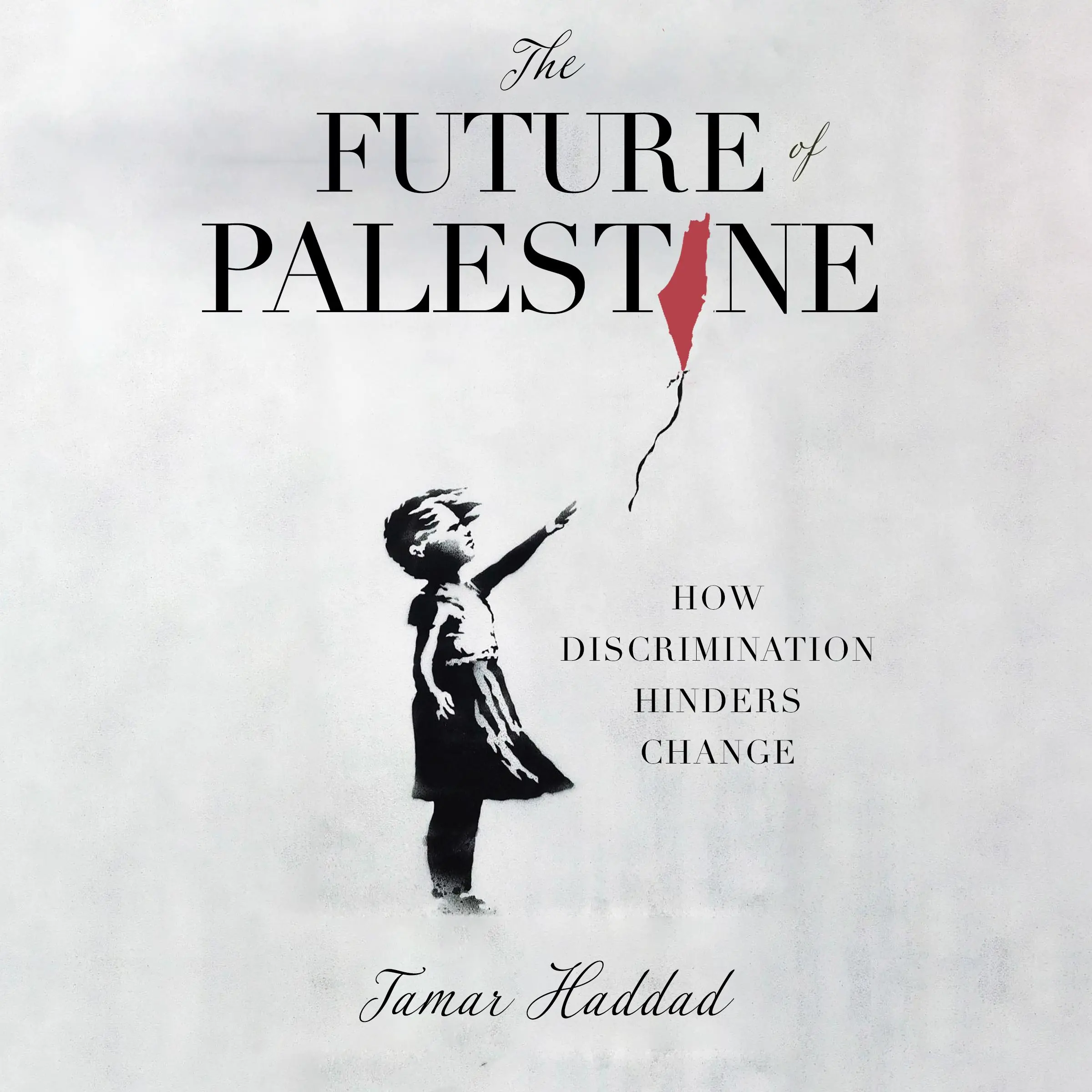 The Future of Palestine by Tamar Haddad