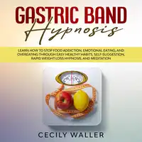 Gastric Band Hypnosis Audiobook by Cecily Waller