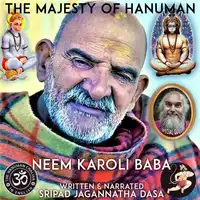 The Majesty Of Hanuman Neem Karoli Baba Audiobook by Sripad Jagannatha Dasa