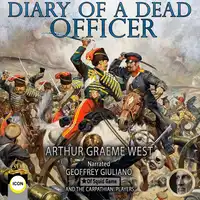 Diary Of A Dead Officer Audiobook by Arthur Graeme West