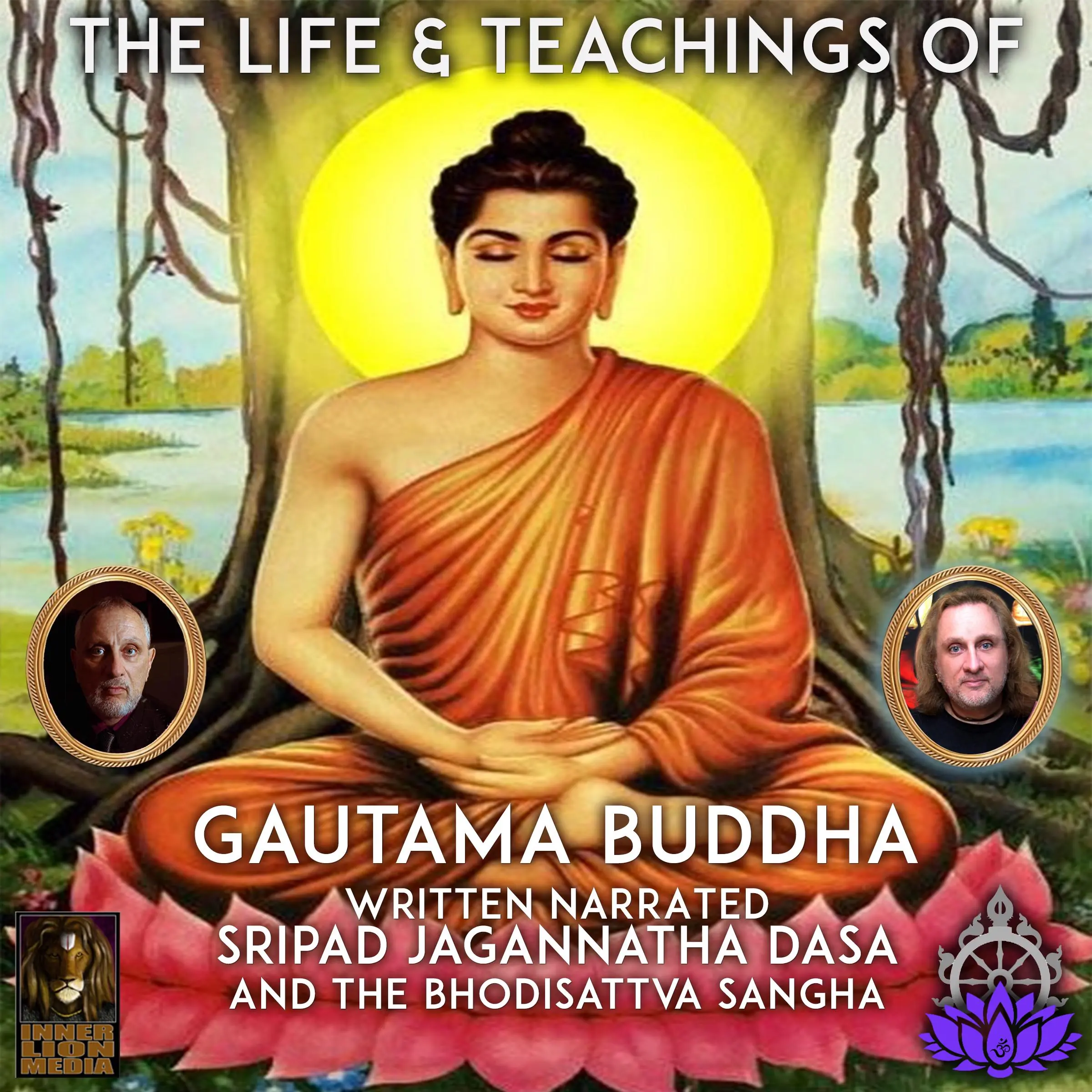 The Life & Teaching Of Gautama Buddha Audiobook by Sripad Jagannatha Dasa And The Bhodisattva Sangha