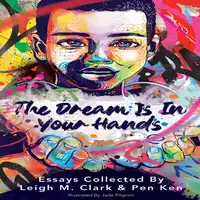 The Dream is in Your Hands Audiobook by Pen Ken