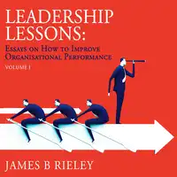 Leadership Lessons Audiobook by James B Rieley