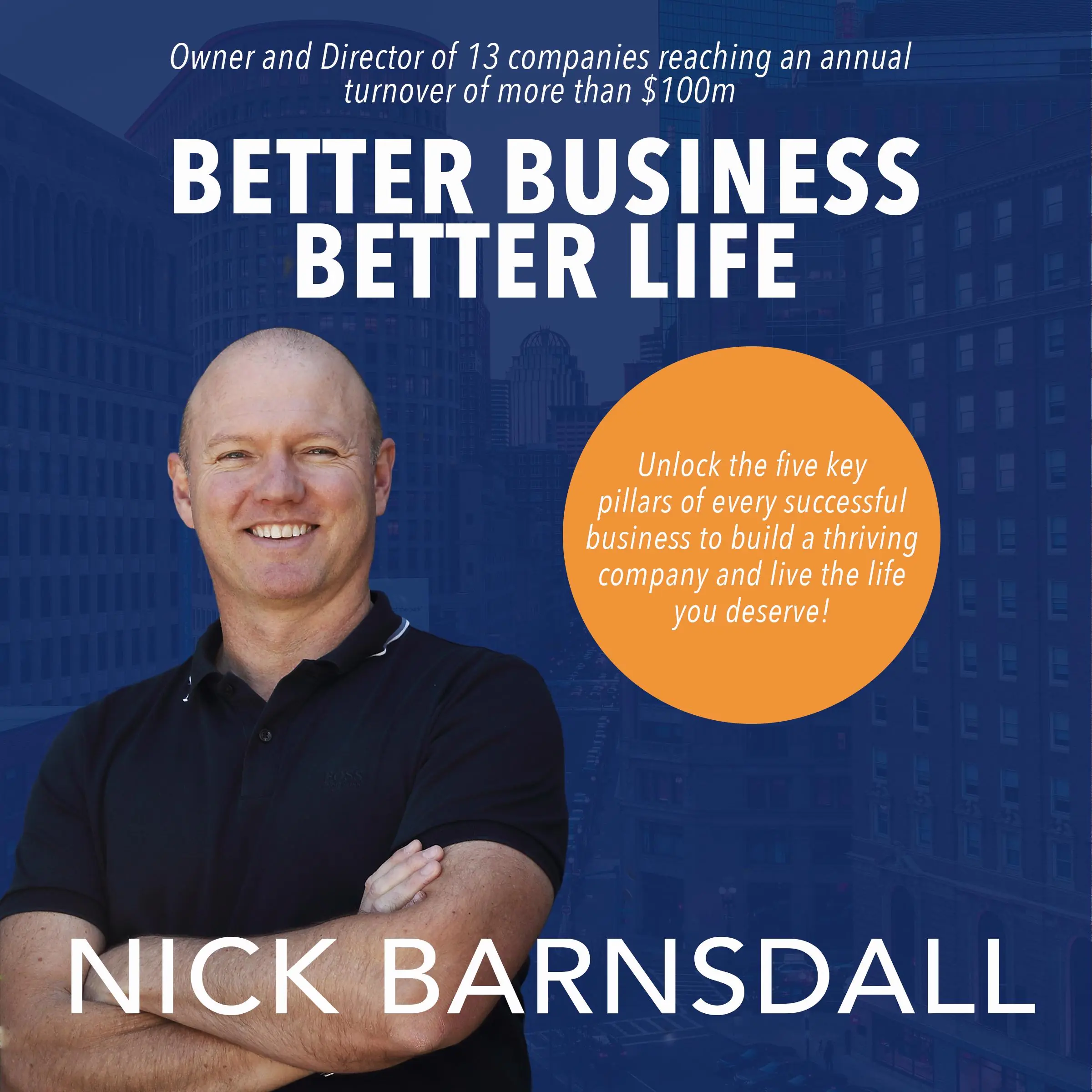 Better Business Better Life by Nick Barnsdall Audiobook