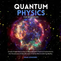 Quantum Physics for Beginners Audiobook by Dean Sommers