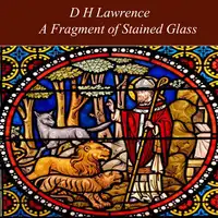 A Fragment of Stained Glass Audiobook by D H Lawrence