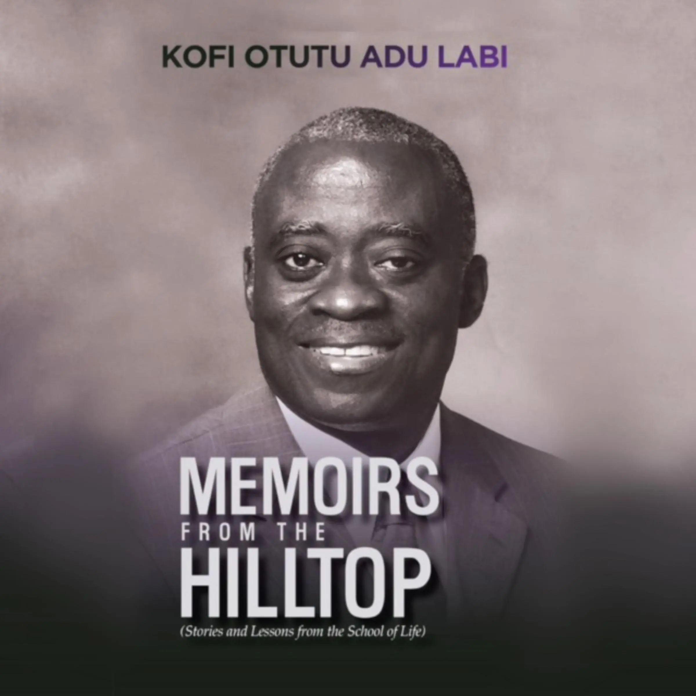 Memoirs from the Hilltop by Kofi Otutu Adu Labi Audiobook