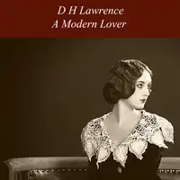 A Modern Lover Audiobook by D H Lawrence