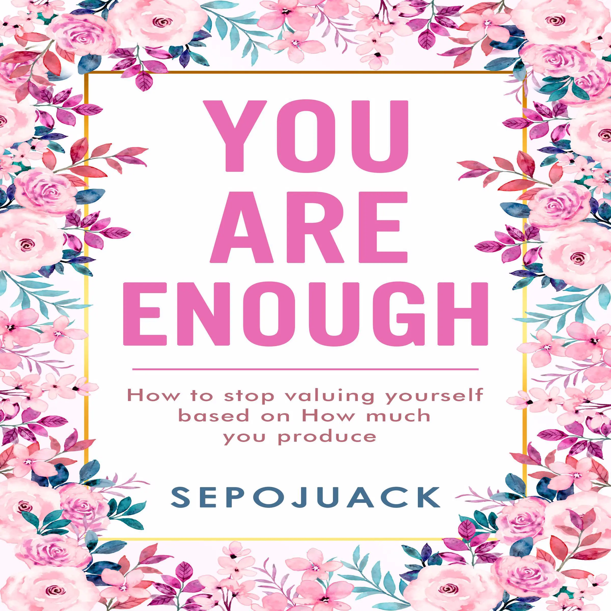 You Are Enough Audiobook by Sepojuack