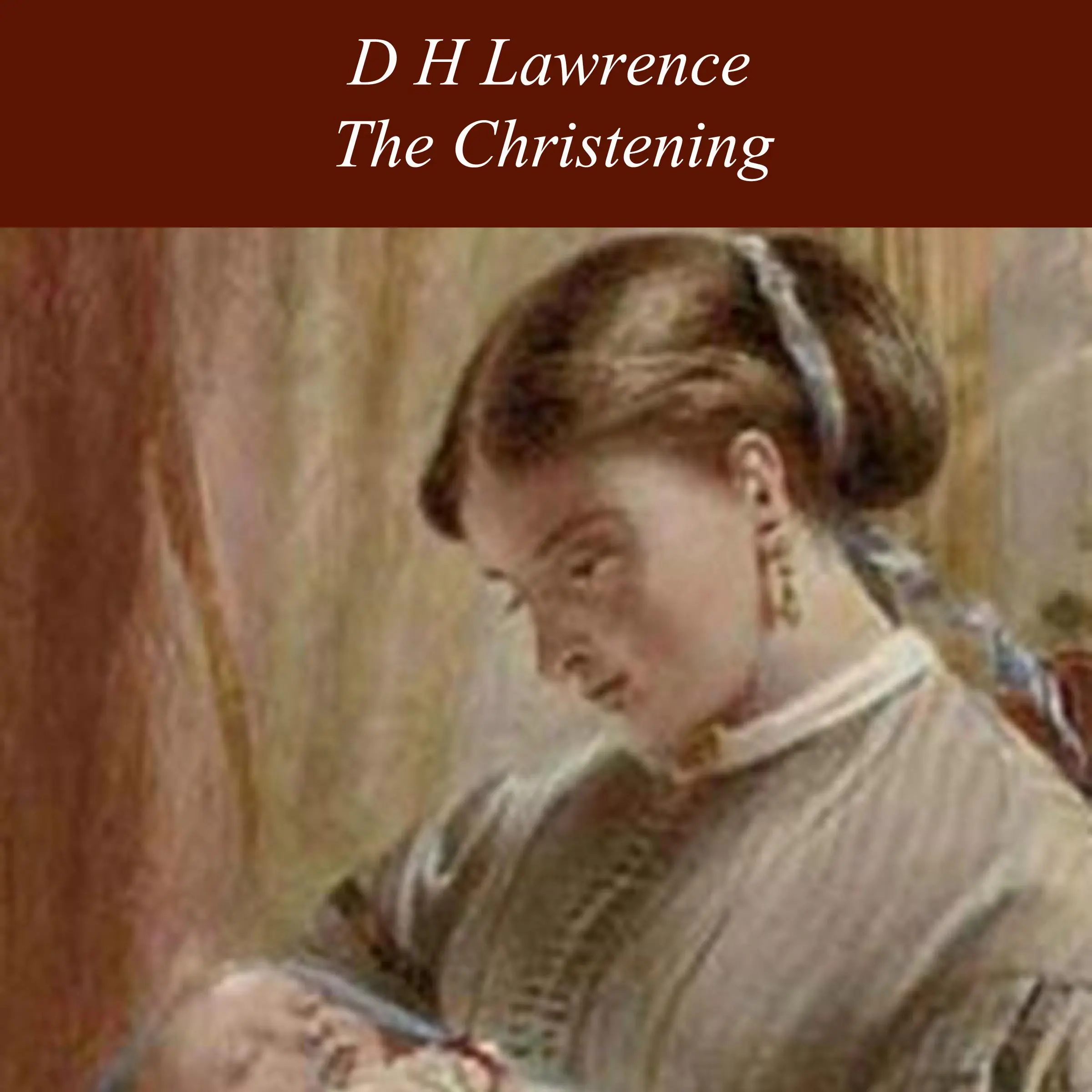 The Christening by D H Lawrence Audiobook