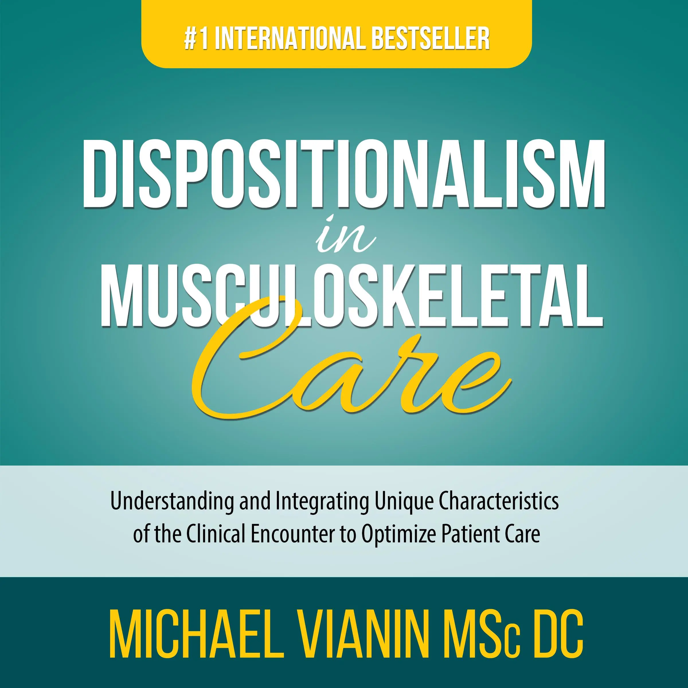 Dispositionalism in Musculoskeletal Care Audiobook by Michael Vianin MSc DC
