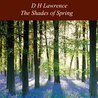 The Shades of Spring Audiobook by D H Lawrence