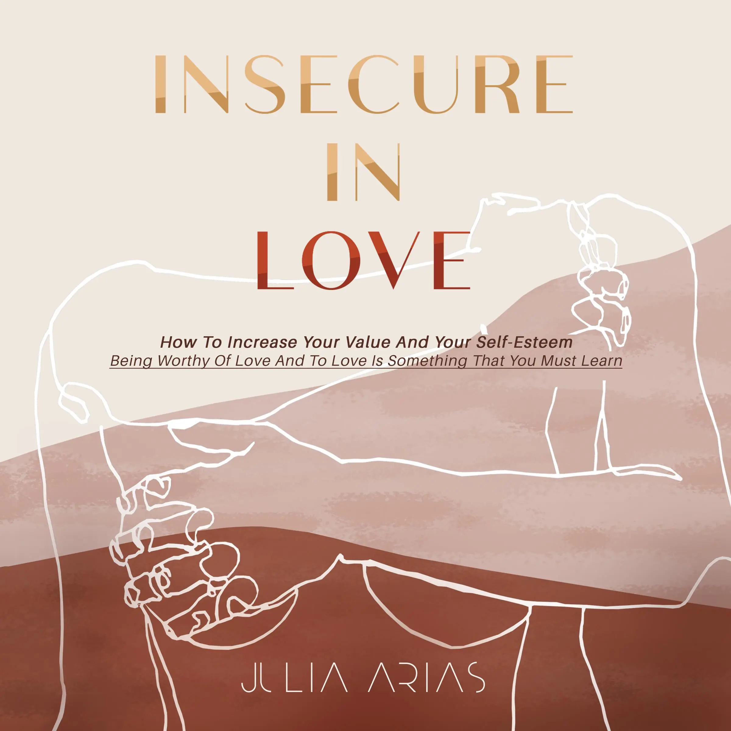 Insecure In Love Audiobook by Julia Arias