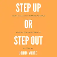 Step Up or Step Out Audiobook by Jonno White