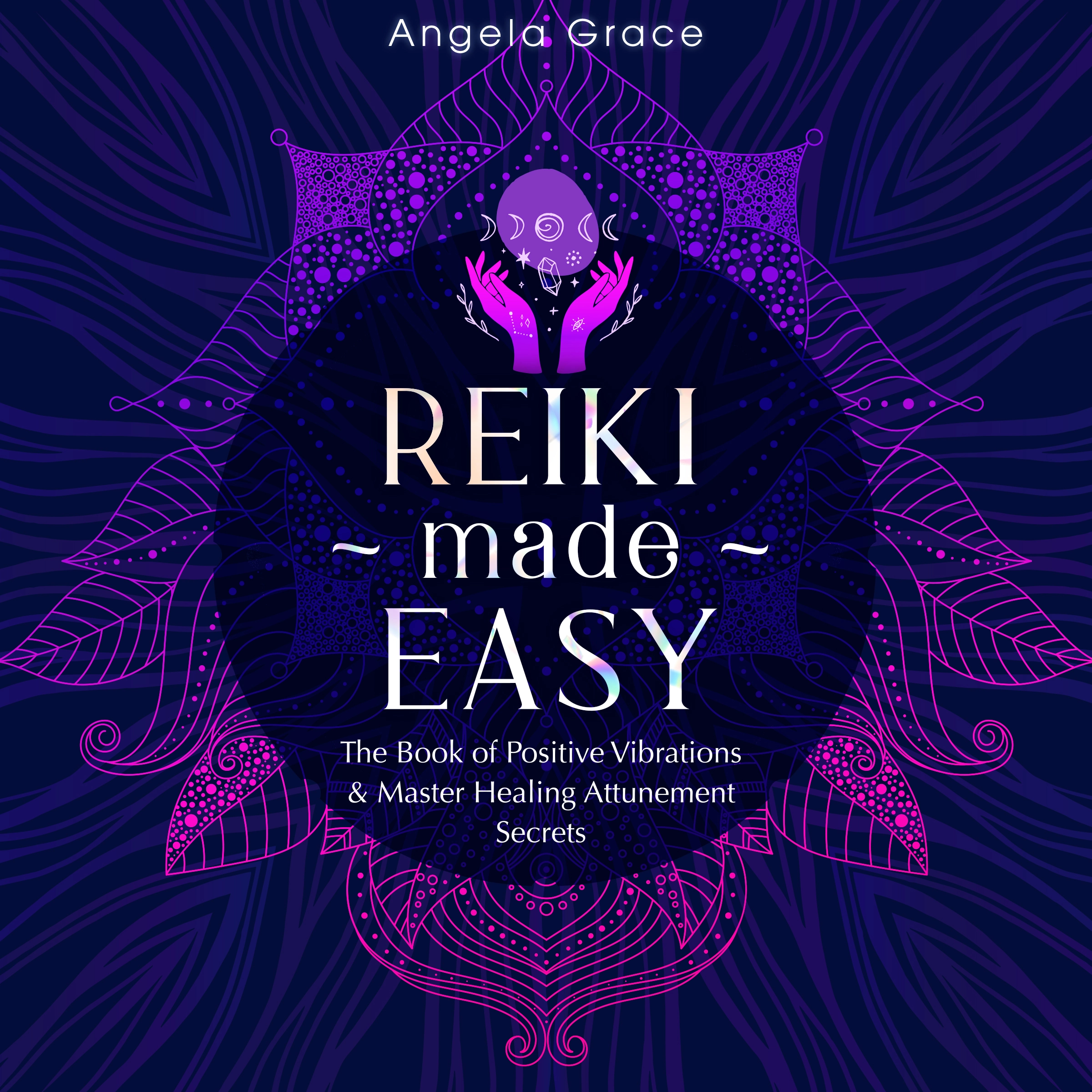 Reiki Made Easy by Angela Grace Audiobook