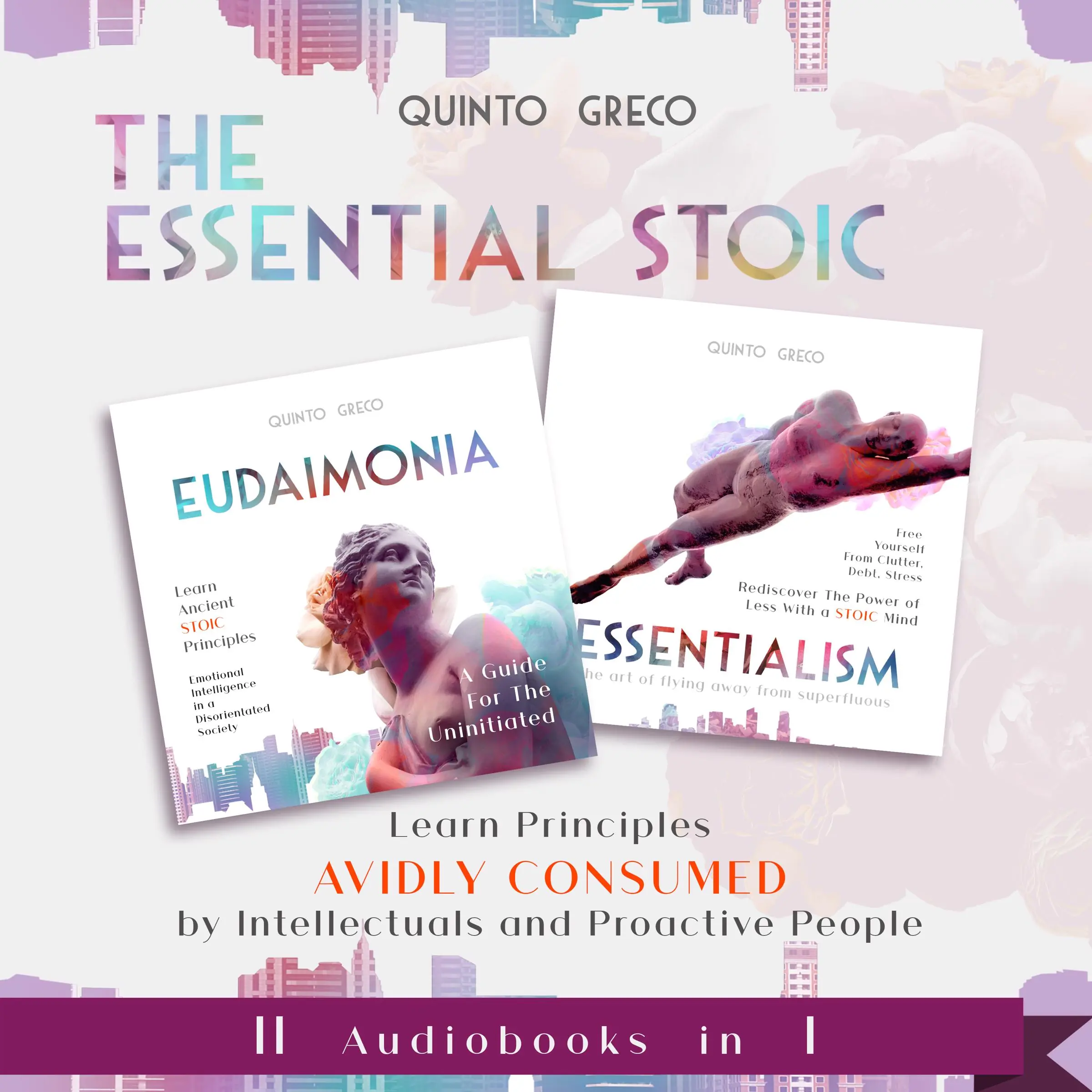 Essential Stoic: Eudaimonia & Essentialism (II in I) Audiobook by Quinto Greco