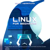 Linux for Beginners Audiobook by Noah Herrmann