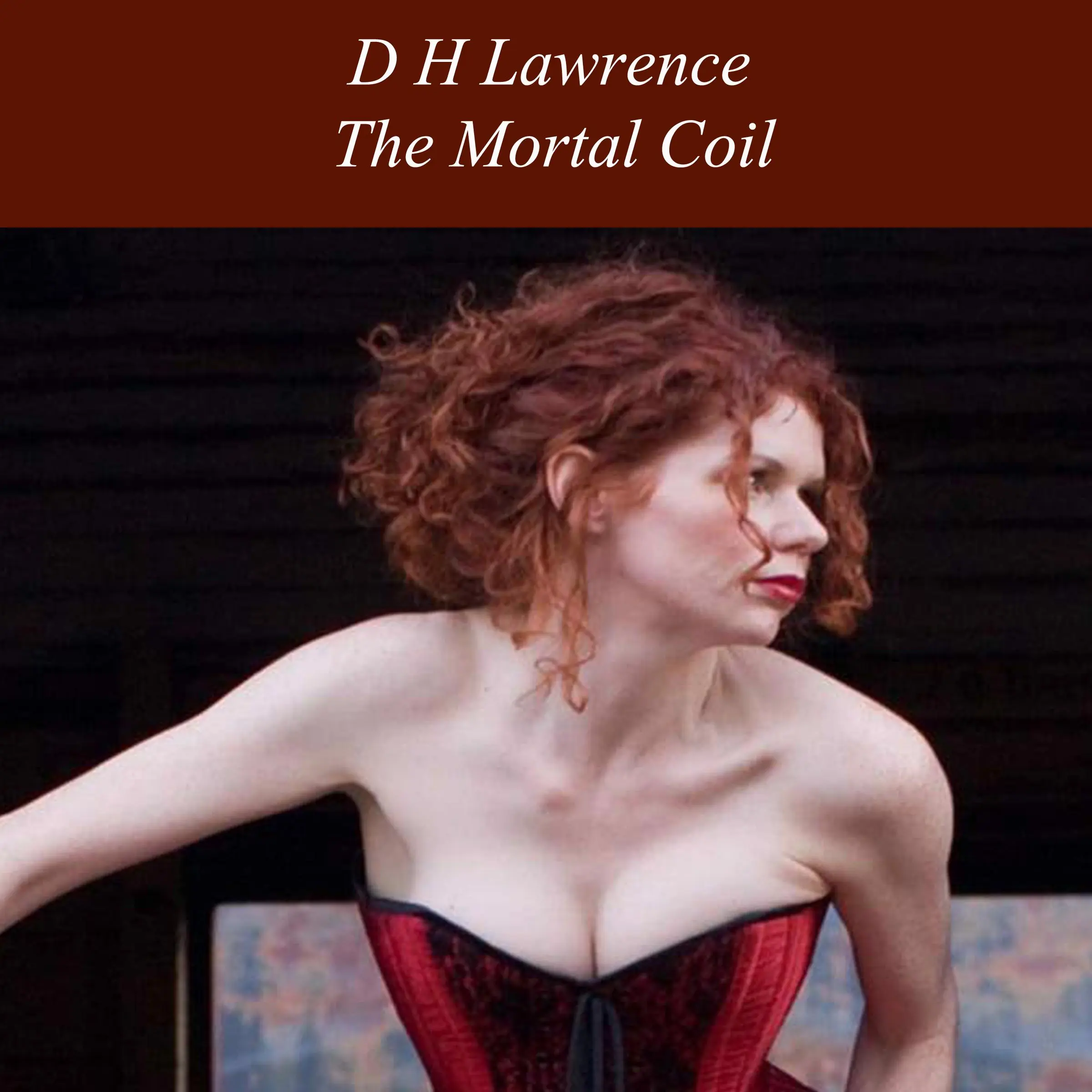 The Mortal Coil by D H Lawrence Audiobook