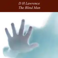 The Blind Man Audiobook by D H Lawrence