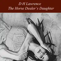 The Horse Dealer's Daughter Audiobook by D H Lawrence