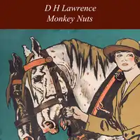 Monkey Nuts Audiobook by D H Lawrence