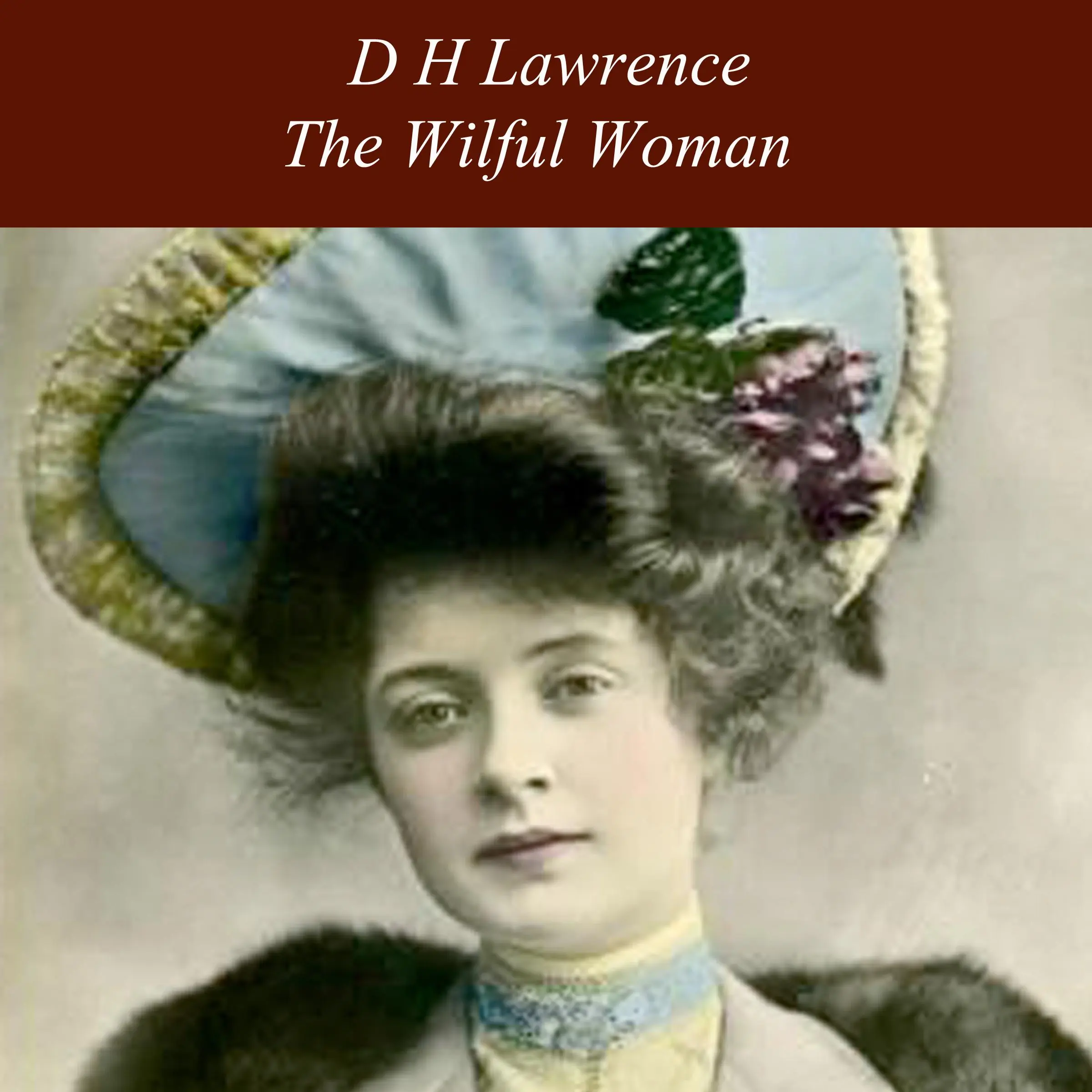 The Wilful Woman by D H Lawrence