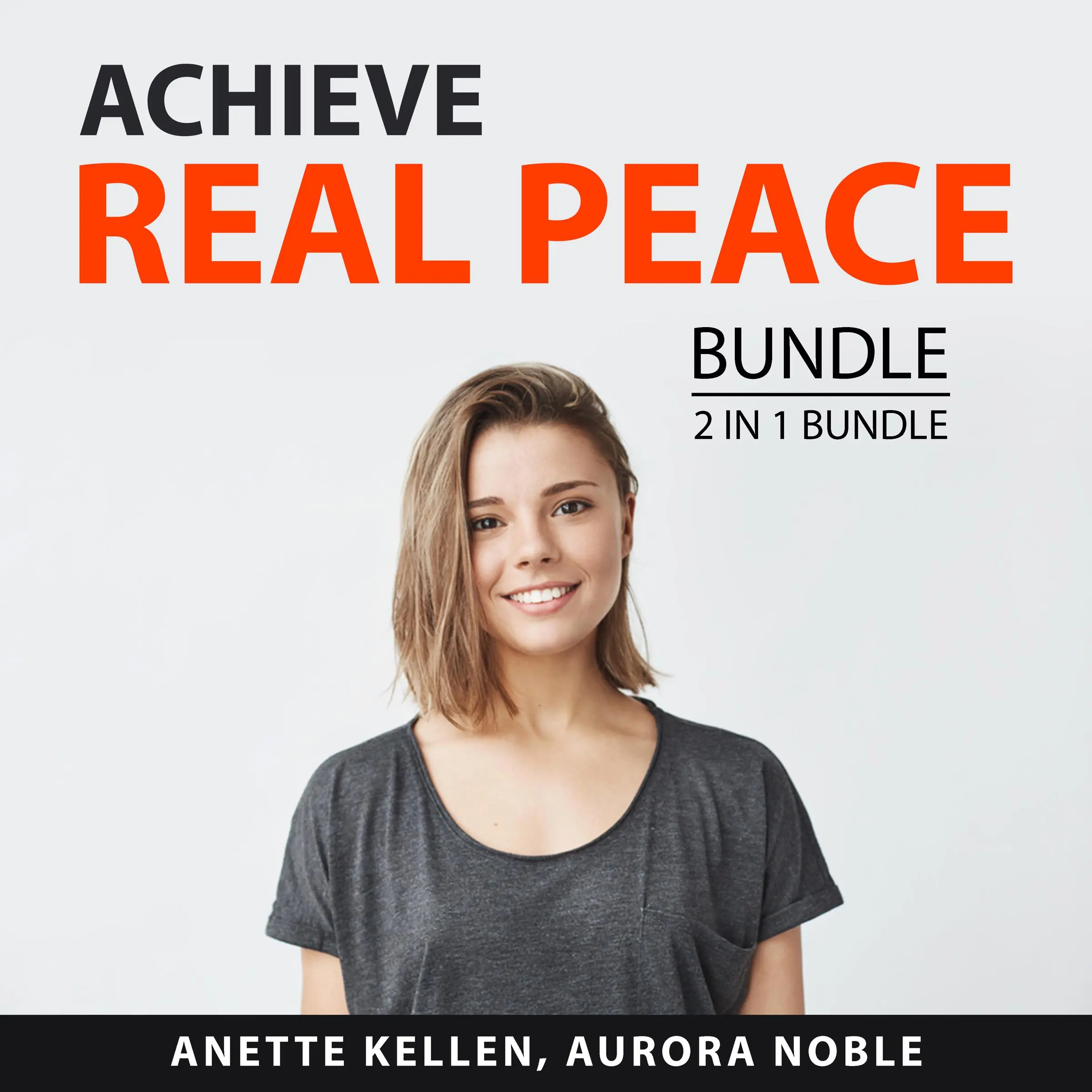 Achieve Real Peace Bundle, 2 in 1 Bundle: Relax More and Find Peace Audiobook by and Aurora Noble