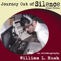 Journey Out of Silence Audiobook by William L Rush