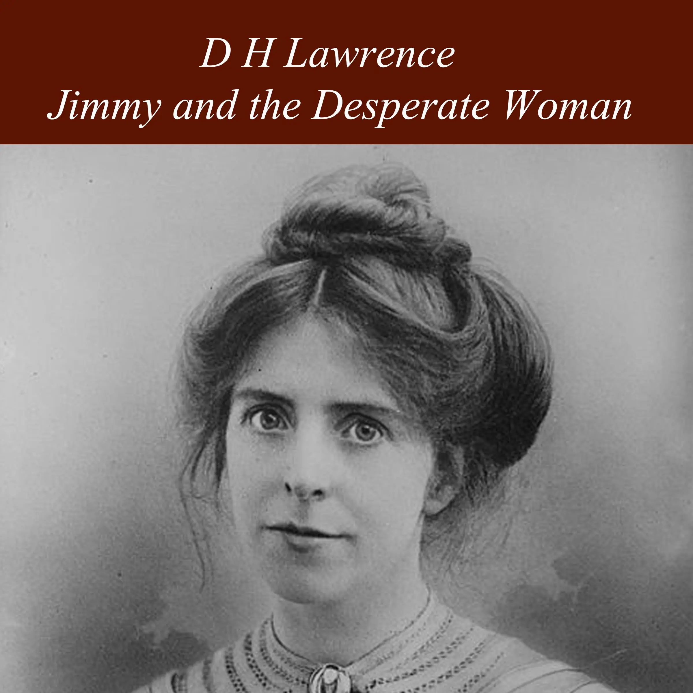 Jimmy and the Desperate Woman by D H Lawrence Audiobook