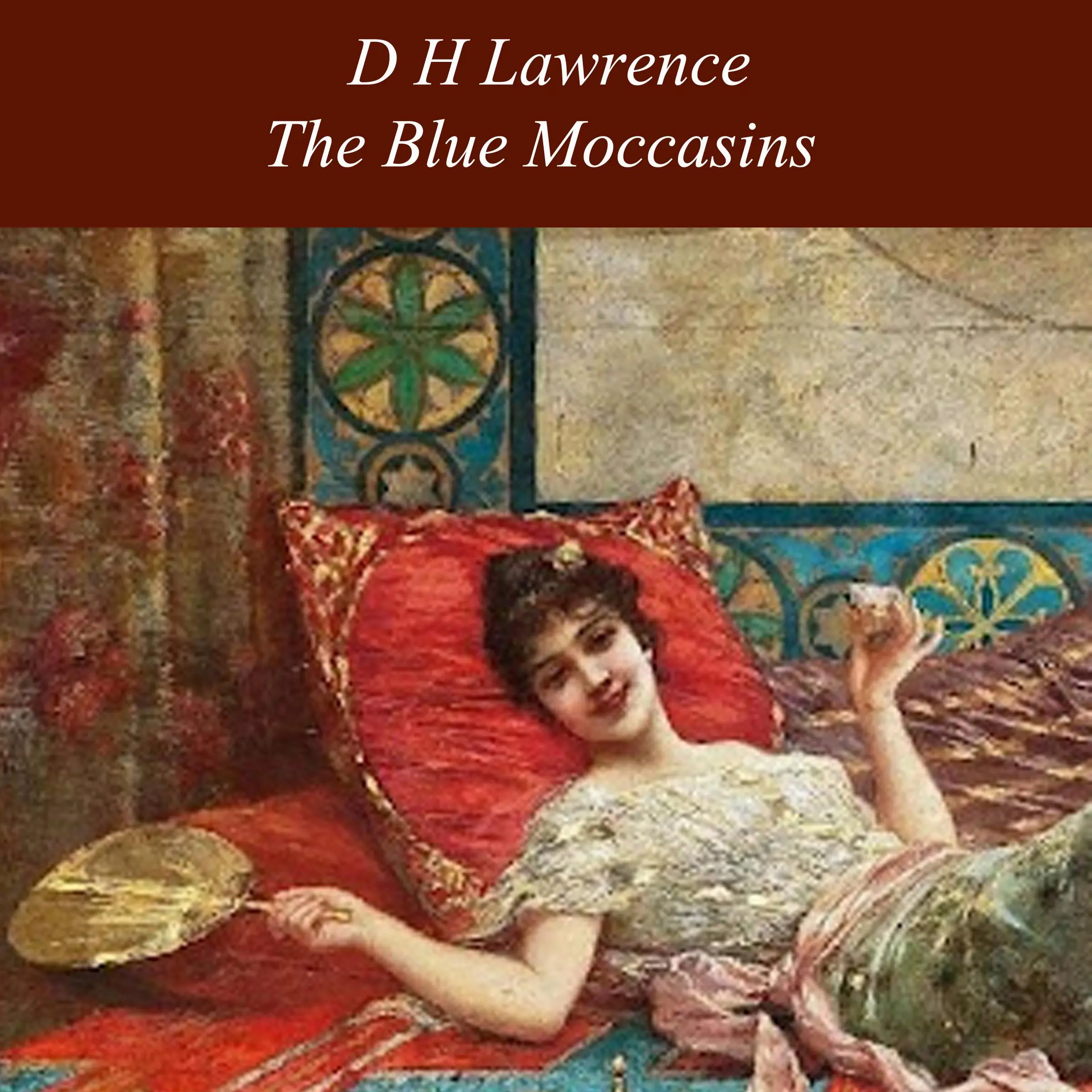 The Blue Moccasins by D H Lawrence Audiobook