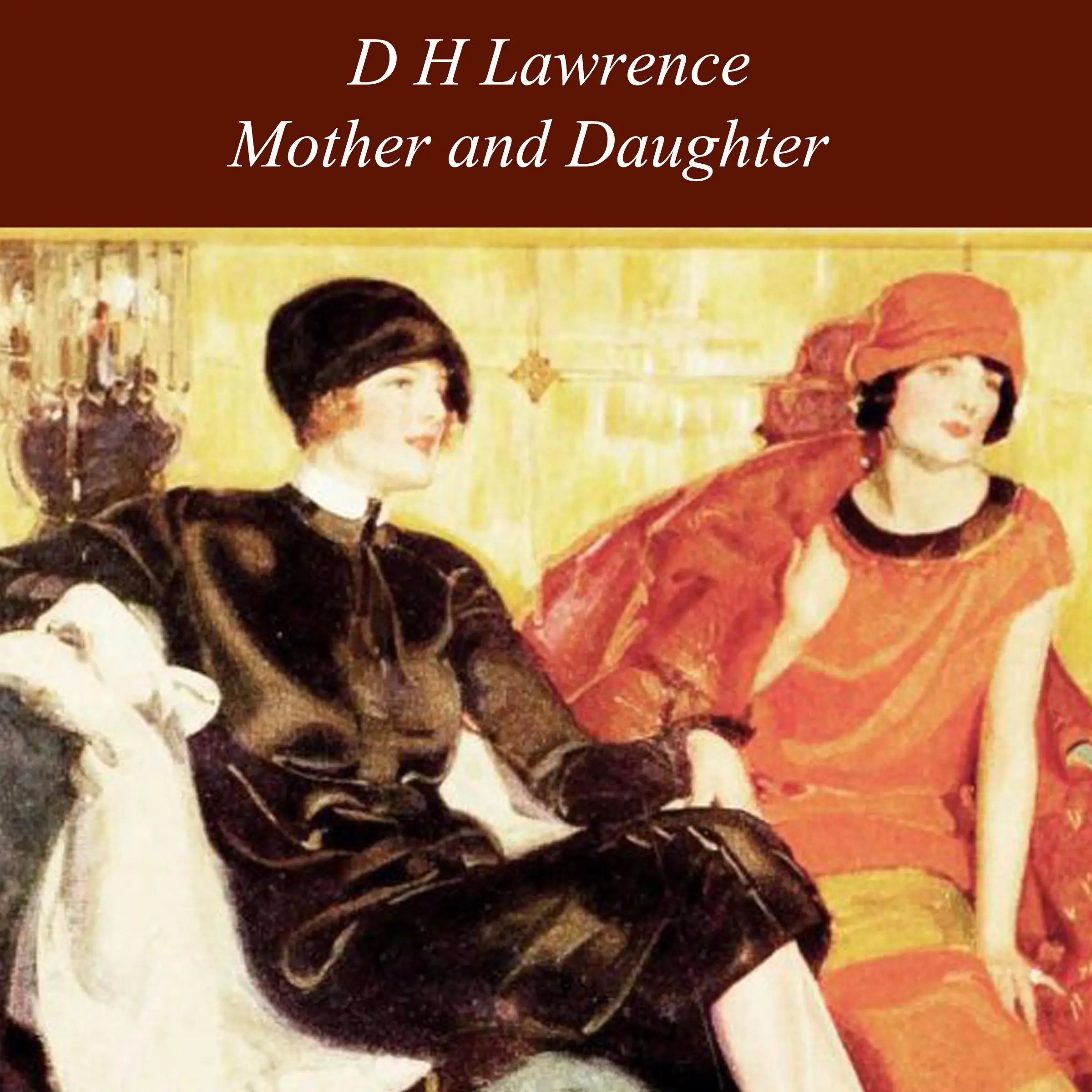 Mother and Daughter by D H Lawrence Audiobook