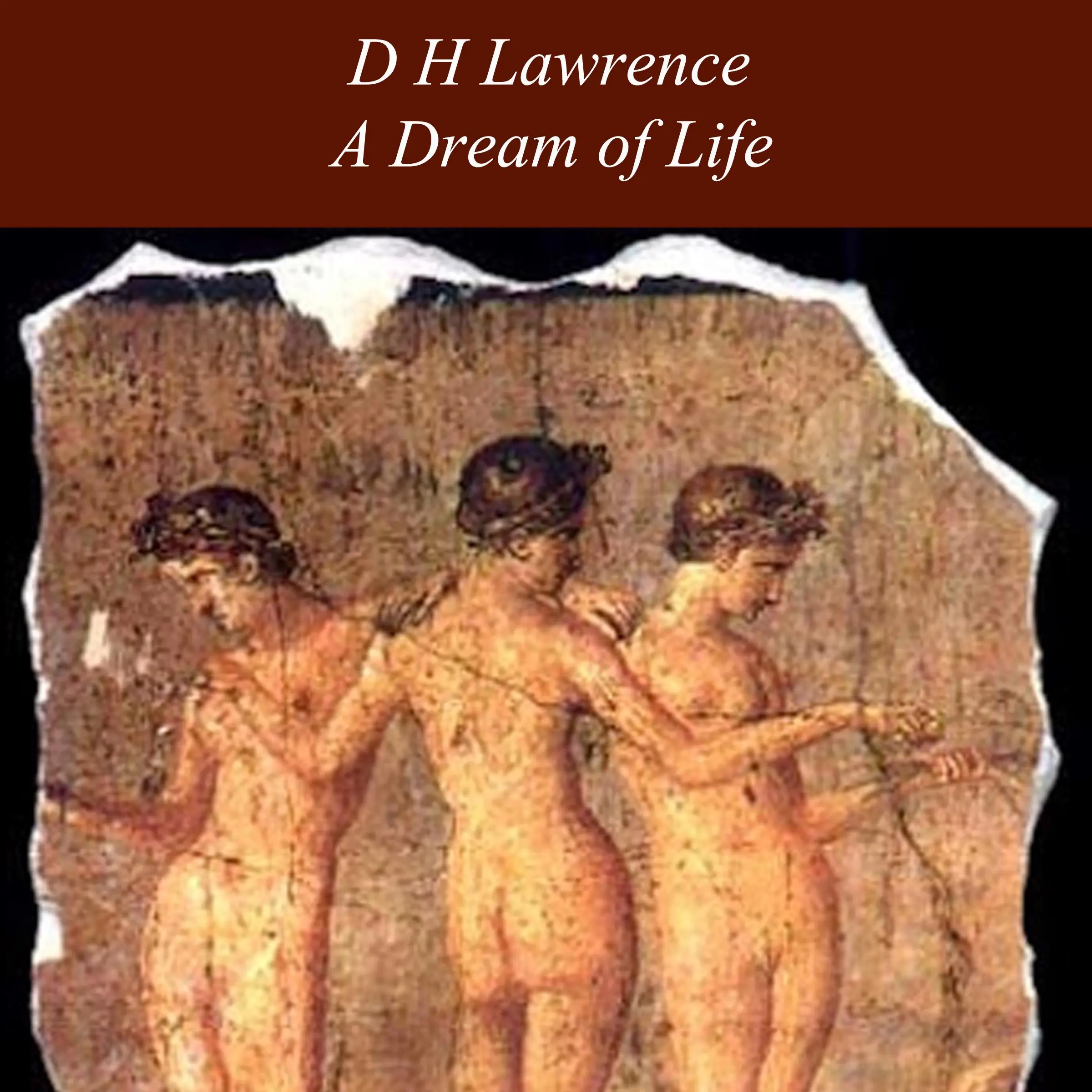 A Dream of Life by D H Lawrence Audiobook