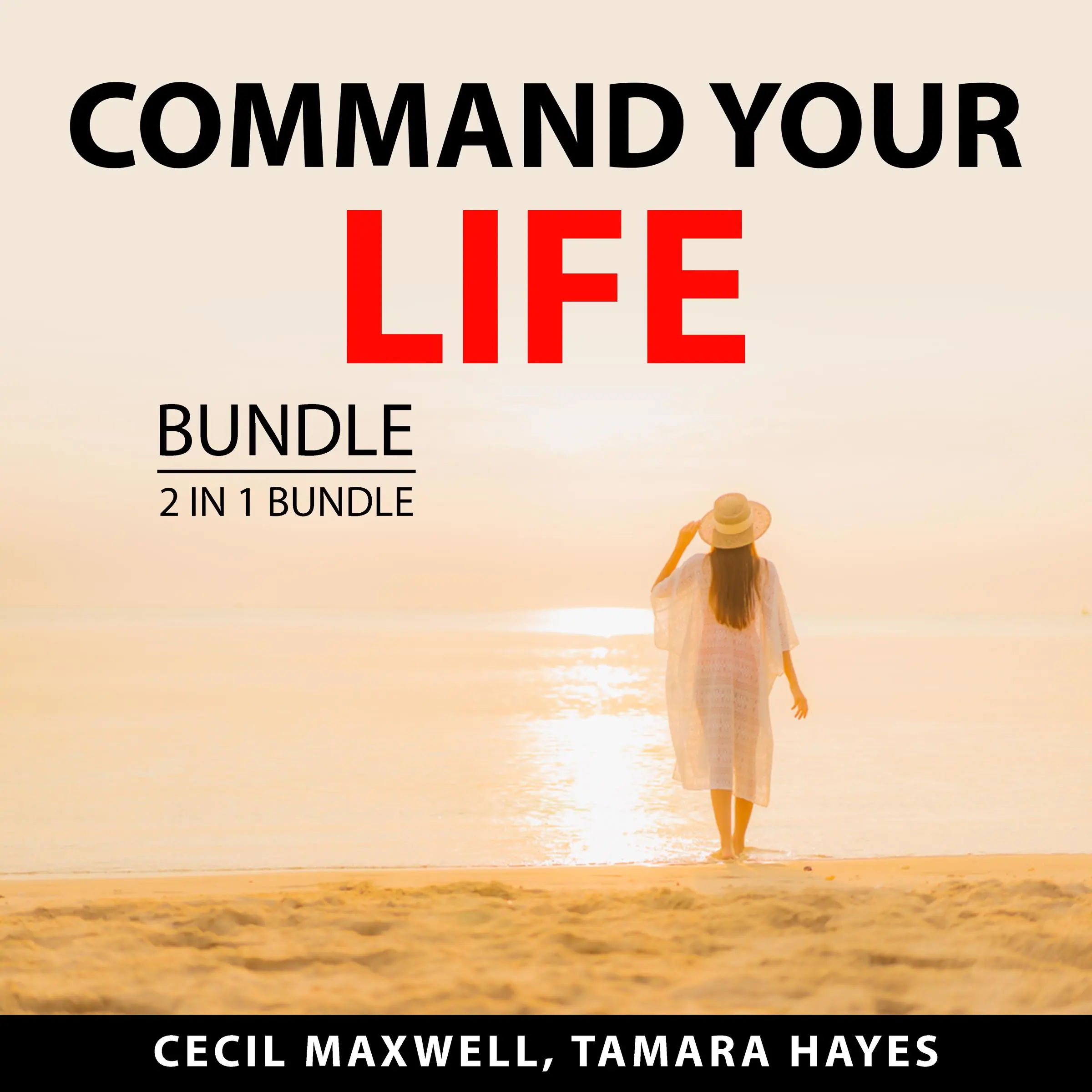 Command Your Life Bundle, 2 in 1 Bundle: Take Back Your Life, and Make Your Move by and Tamara Hayes Audiobook