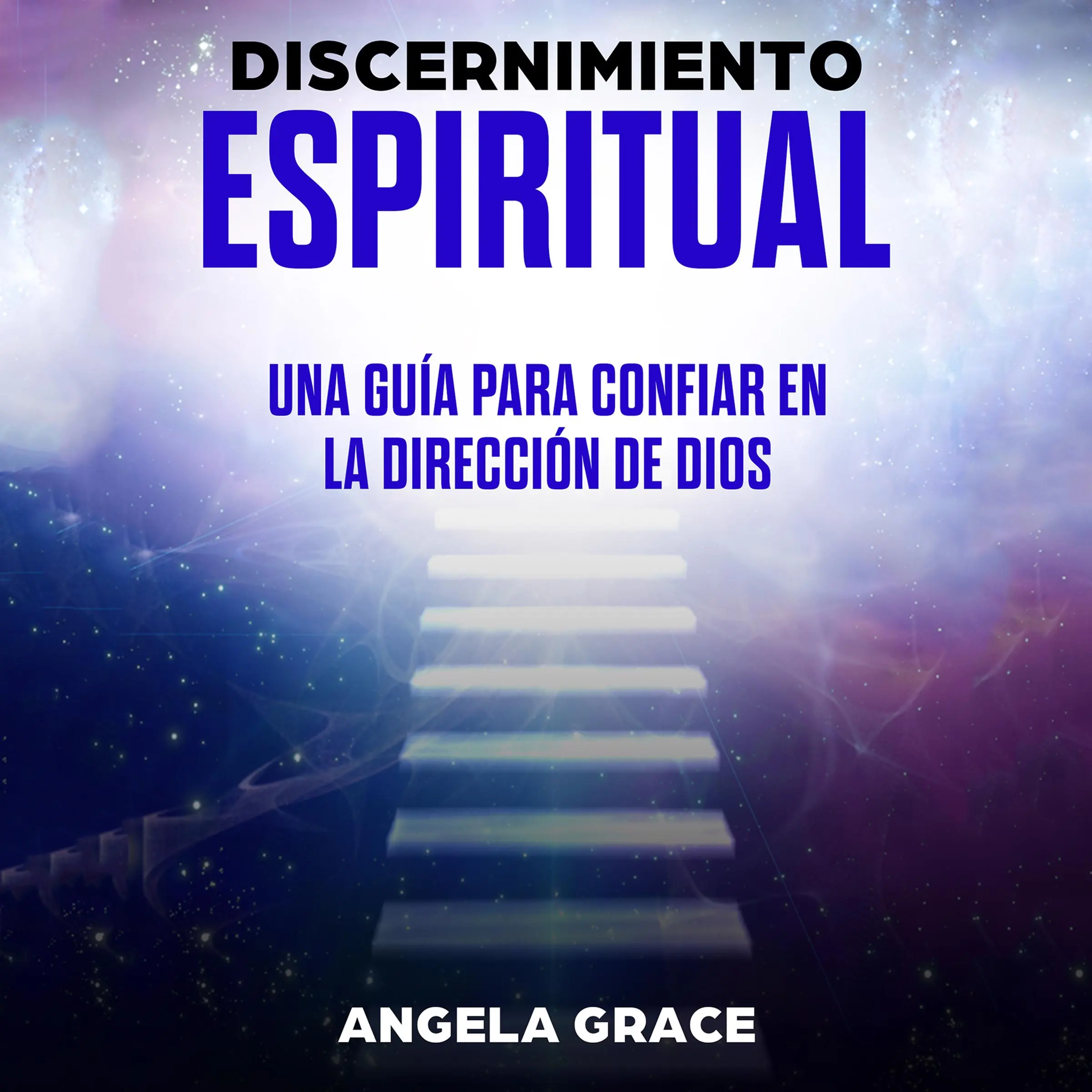 Discernimiento Espiritual Audiobook by Angela Grace