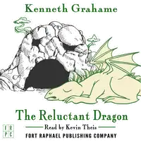 The Reluctant Dragon - Unabridged Audiobook by Kenneth Grahame