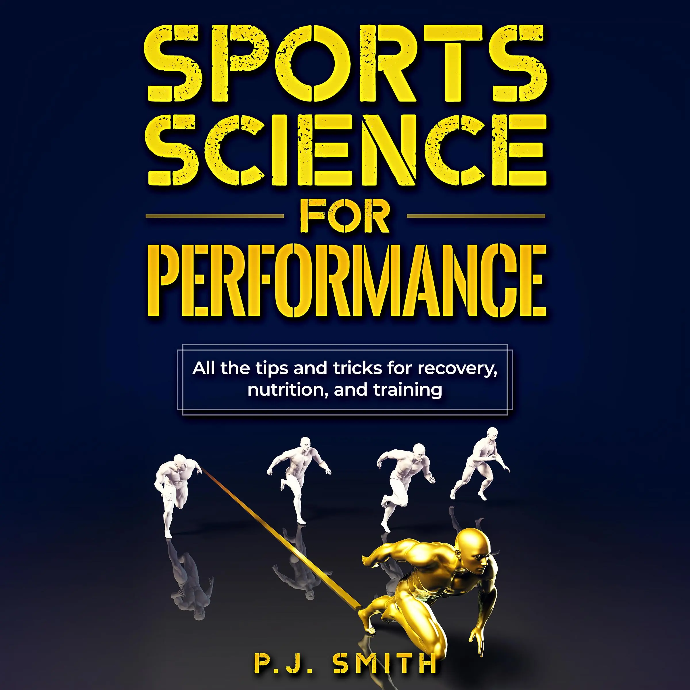 Sports Science for Performance by P.J. Smith