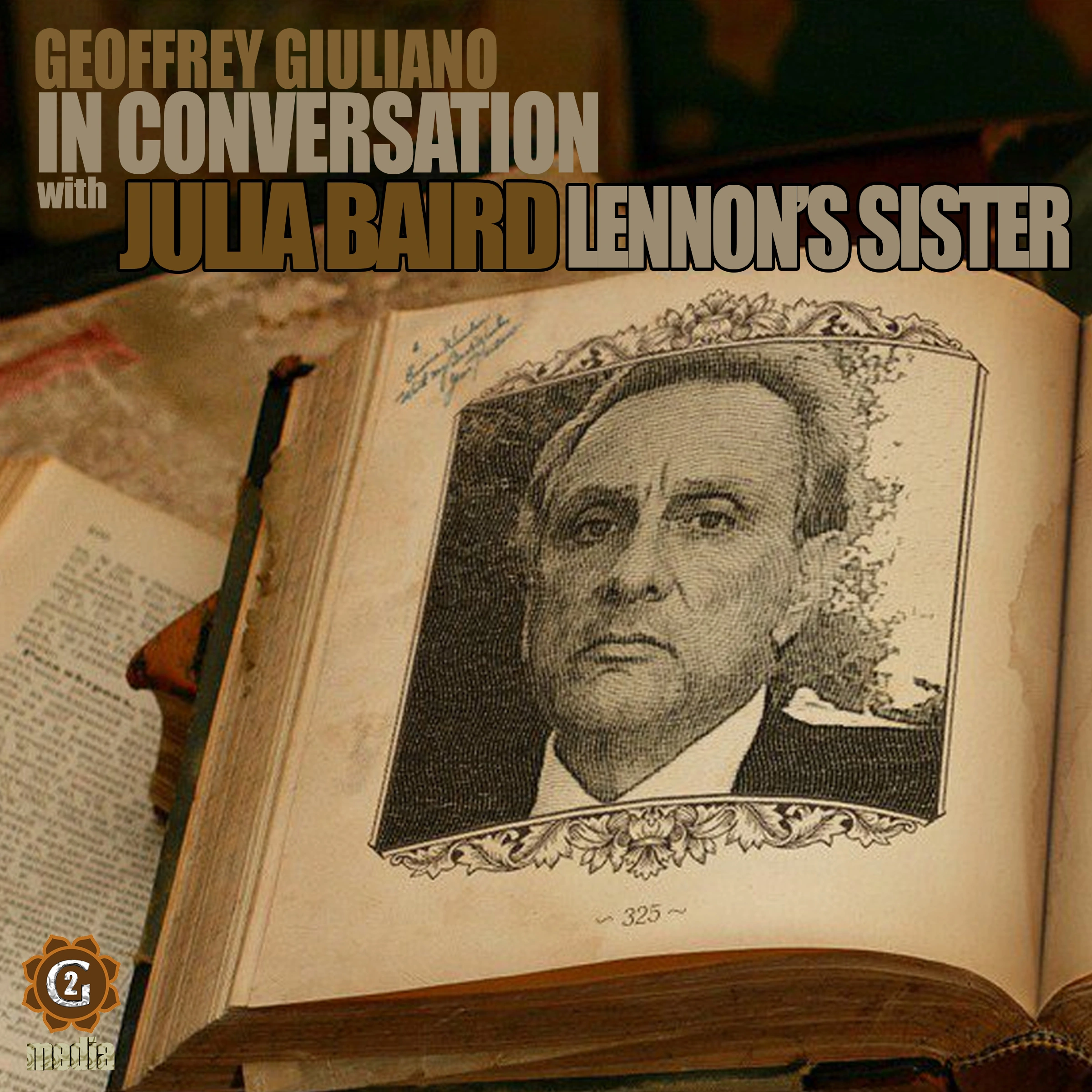 Julia Baird John Lennon’s Sister In Conversation Audiobook by Geoffrey Giuliano