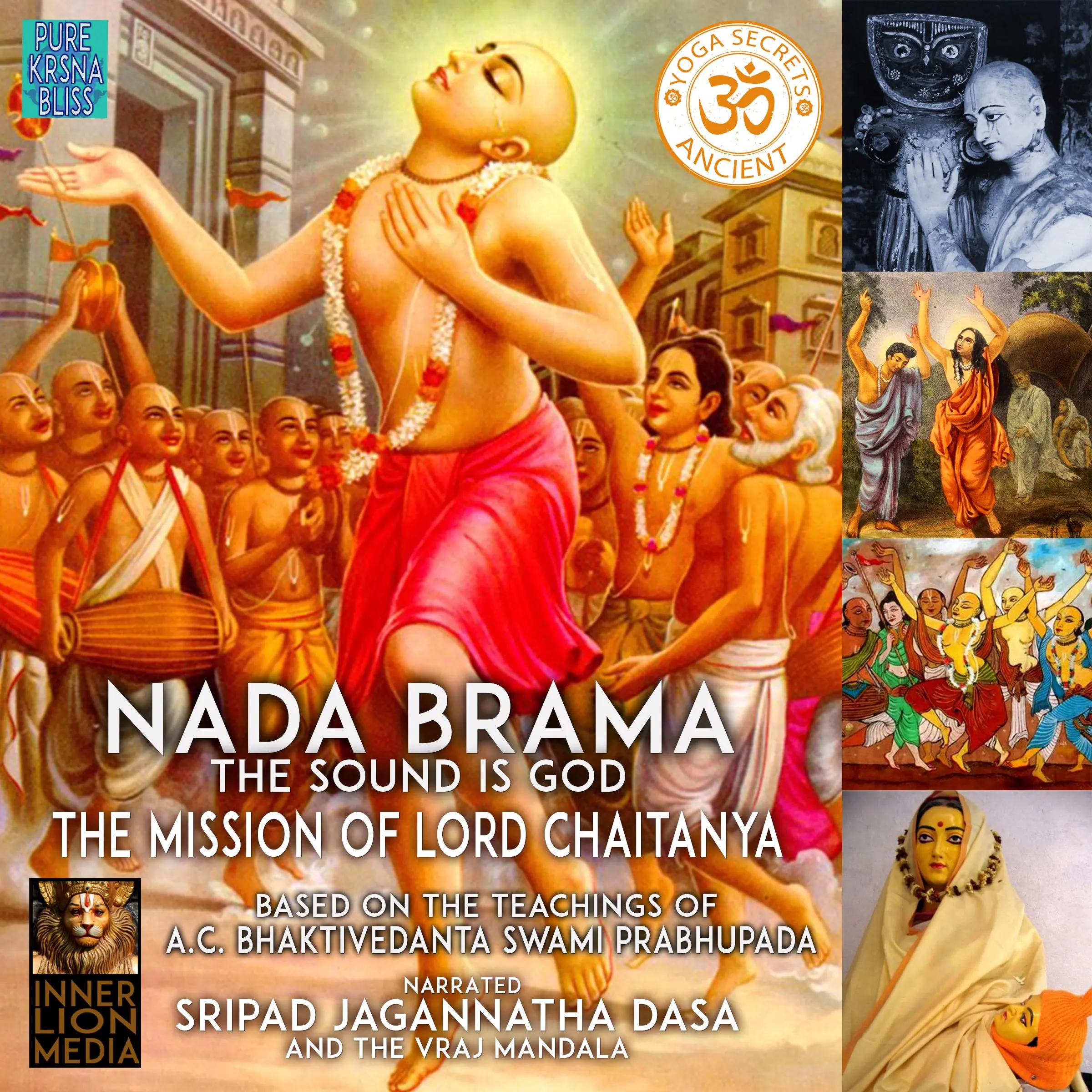 Nada Brama The Sound Is God The Mission Of Lord Chaitanya by A.C. Bhaktivedanta Swami Prabhupada