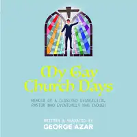 My Gay Church Days Audiobook by George Azar