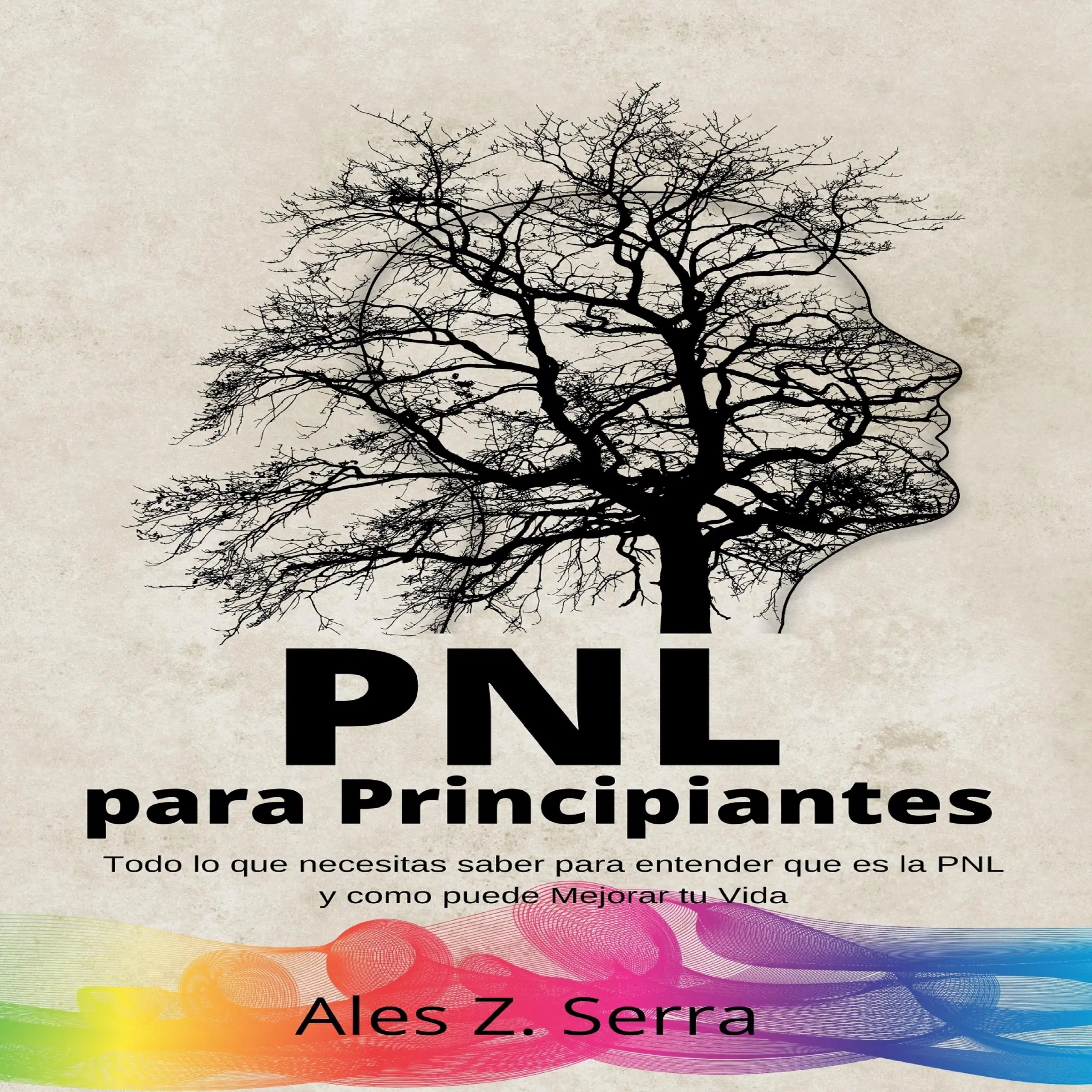 PNL Para Principiantes Audiobook by Ales Z. Serra