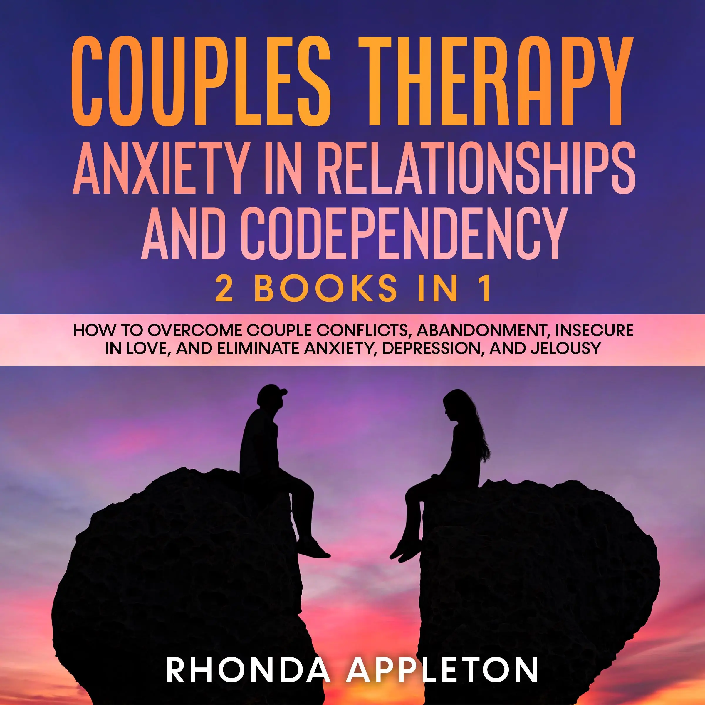 Couples Therapy: Anxiety in Relationship and Codependency Audiobook by Rhonda Appleton