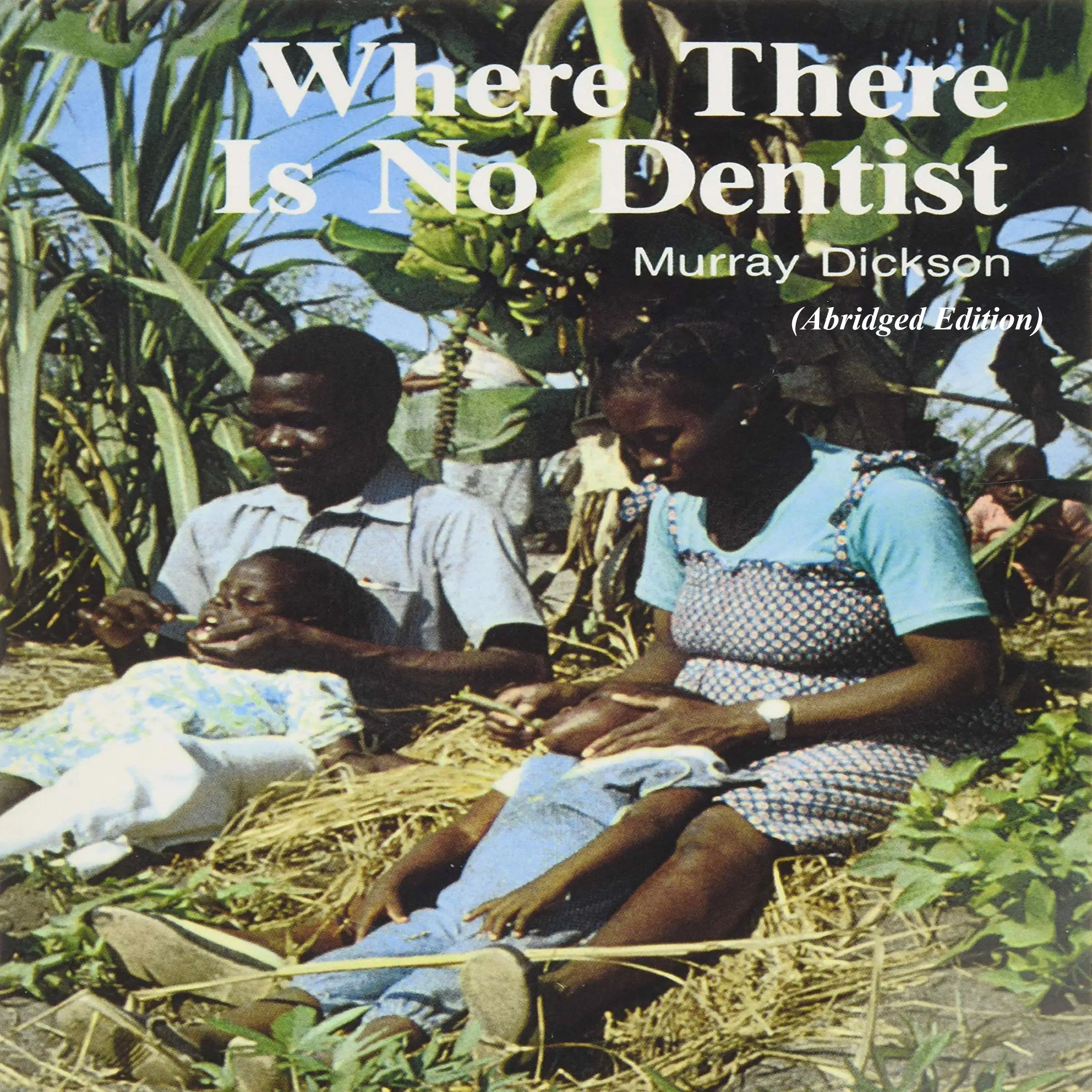 Where There Is No Dentist by Murray Dickson Audiobook