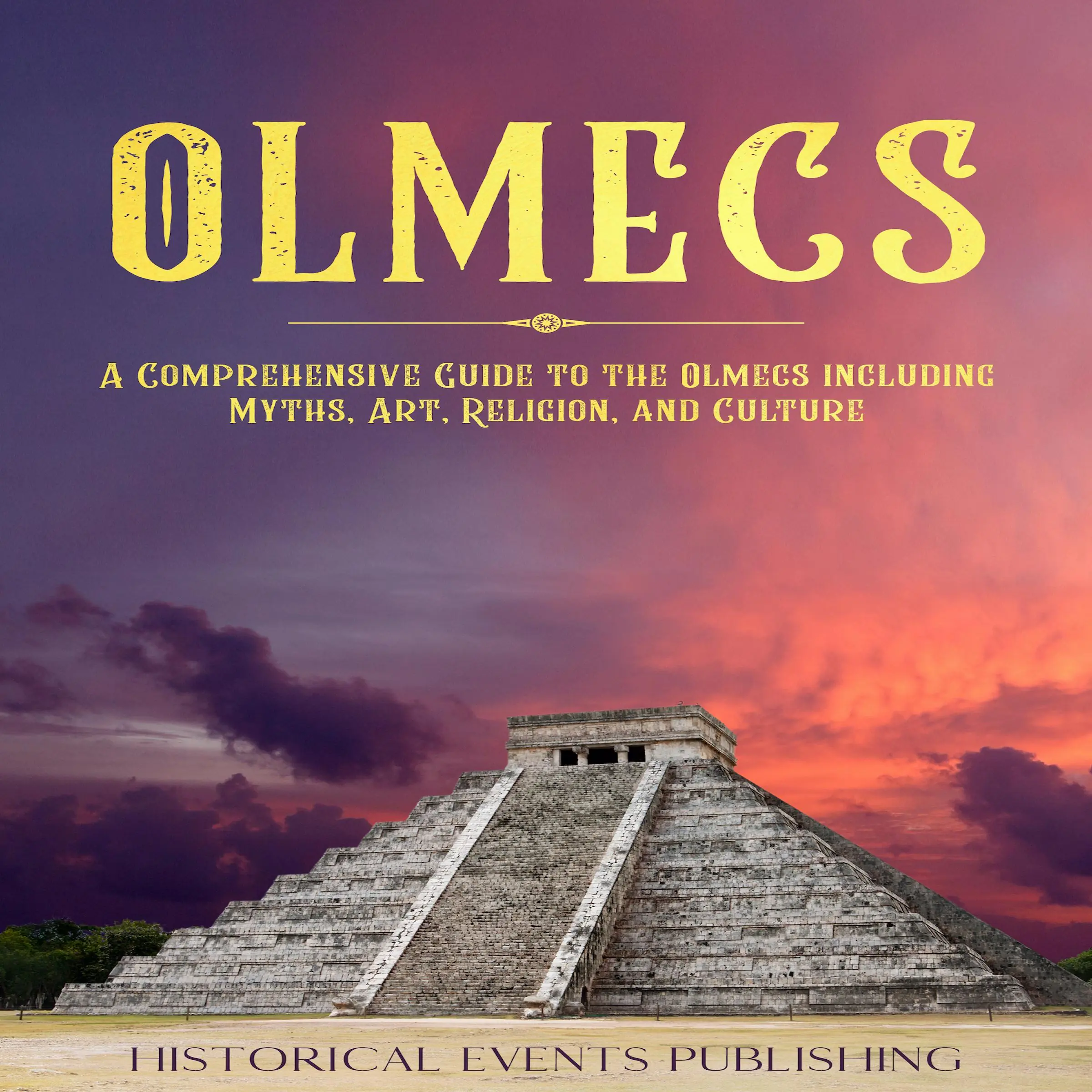 Olmecs by Historical Events Publishing Audiobook