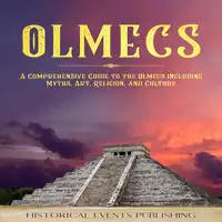 Olmecs Audiobook by Historical Events Publishing