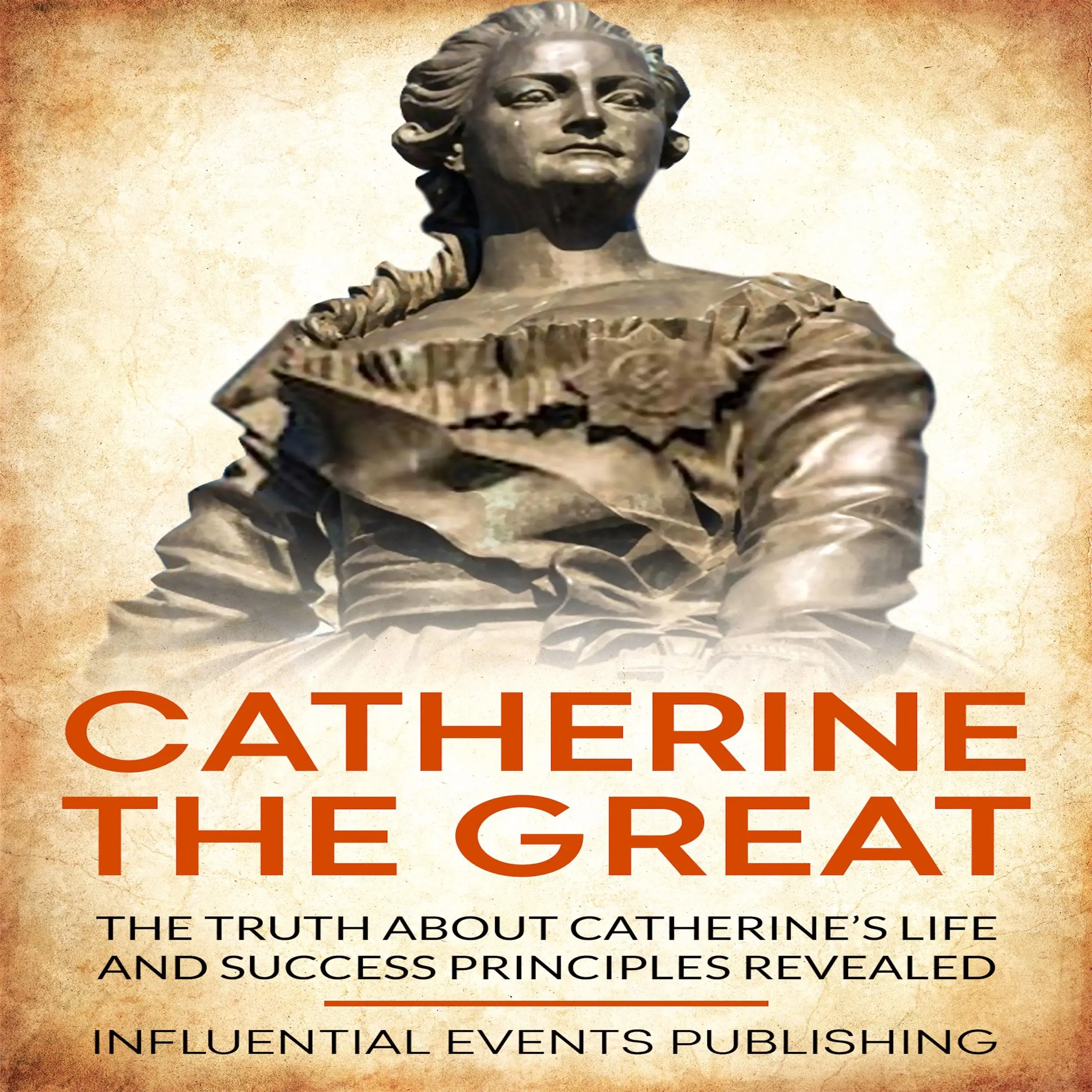 Catherine The Great Audiobook by Influential Events Publishing