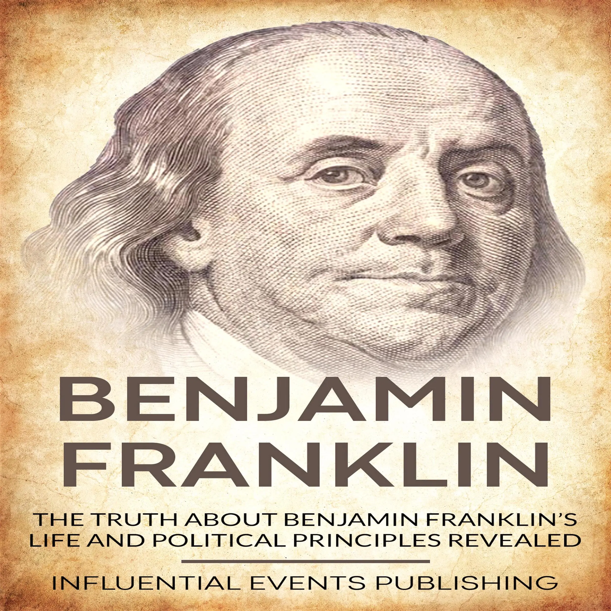 Benjamin Franklin by Influential Events Publishing Audiobook