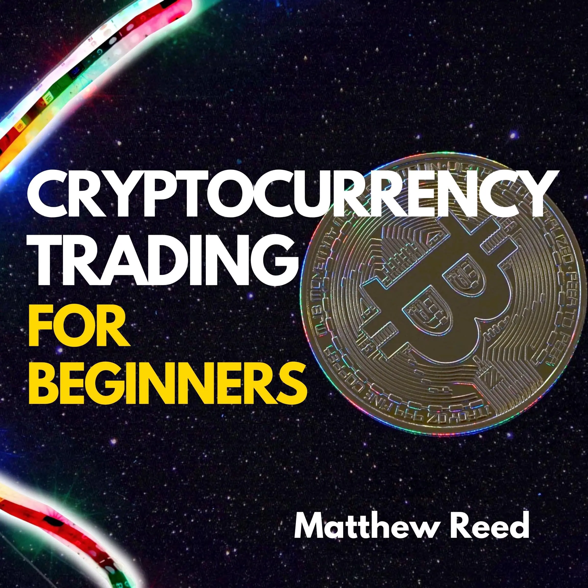 Cryptocurrency Trading for Beginners Audiobook by Matthew Reed