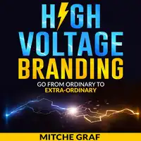 High Voltage Branding Audiobook by Mitche Graf