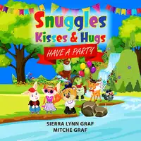 Snuggles, Kisses & Hugs Audiobook by Mitche Graf  and Sierra Lynn Graf